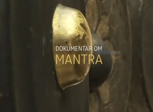 Dokumentar om «Mantra»